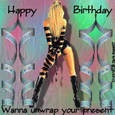 happy birthday wanna unwrap your present