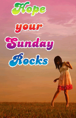 hope your sunday rocks