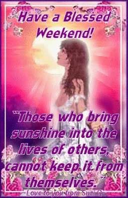 have a blessed weekend