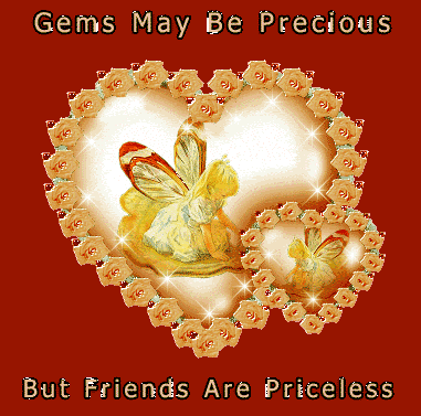 gems may be precious but friends are priceless