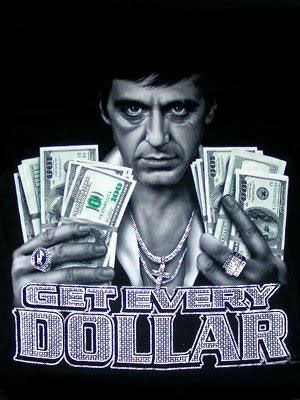 scarface get every dollar