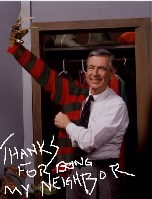 thanks for being my neighbor freddy krueger mr rogers